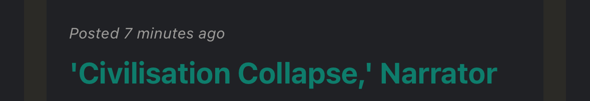 a screenshot of a Mandy posting for a voiceover narrator reading 'Civilisation Collapse, Narrator' in teal blue leters.